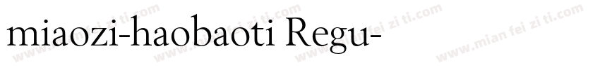 miaozi-haobaoti Regu字体转换